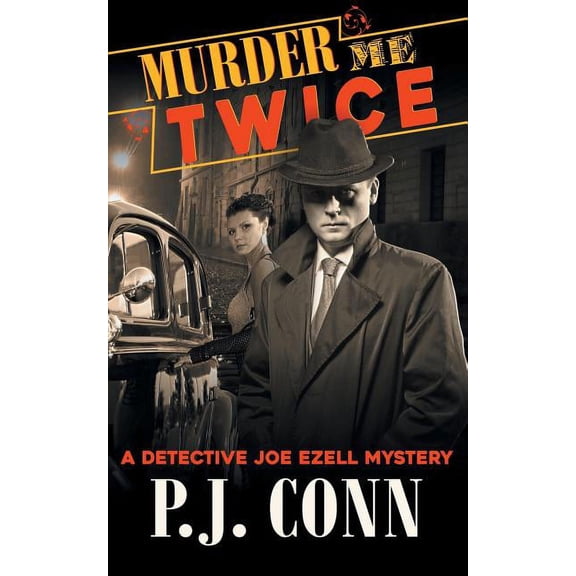 Detective Joe Ezell Mystery: Murder Me Twice (A Detective Joe Ezell Mystery, Book 1) (Paperback)