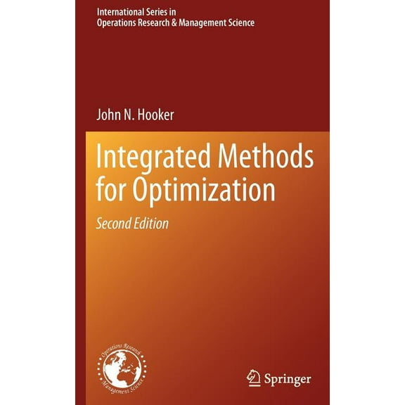 International Operations Research & Mana Integrated Methods for Optimization, Book 170, (Hardcover)