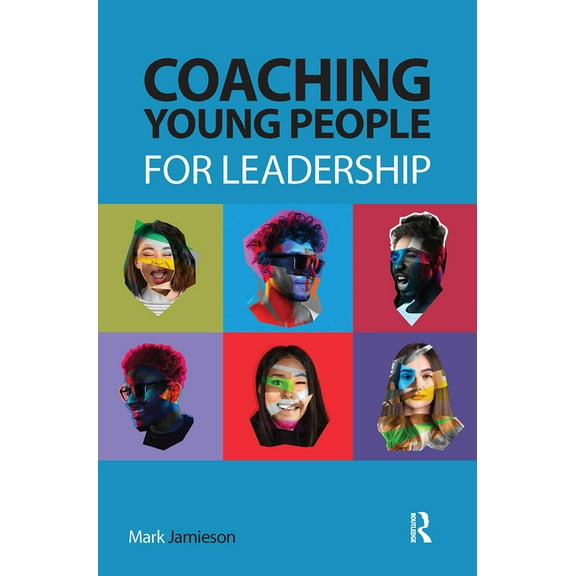 Coaching Young People for Leadership, (Paperback)