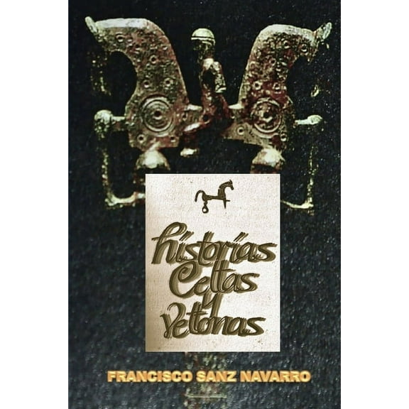 Historias Celtas y Vettonas (Paperback)
