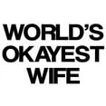 thumbnail image 3 of CafePress - World's Okayest Wife Mug - 11 oz Ceramic Mug - Novelty Coffee Tea Cup, 3 of 6