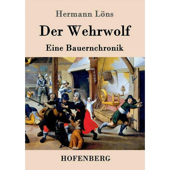 Der Wehrwolf: Eine Bauernchronik (Paperback)