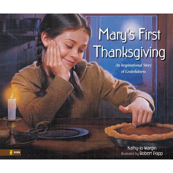 Pre-Owned Mary's First Thanksgiving: An Inspirational Story of Gratefulness (Hardcover) 0310711797 9780310711797