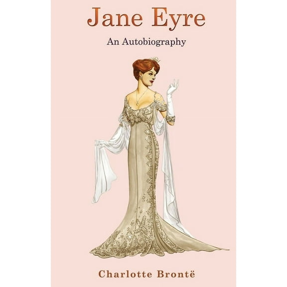 Jane Eyre: An Autobiography (Paperback)