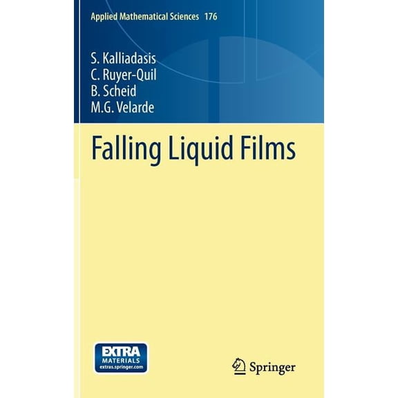 Applied Mathematical Sciences Falling Liquid Films, Book 176, (Hardcover)