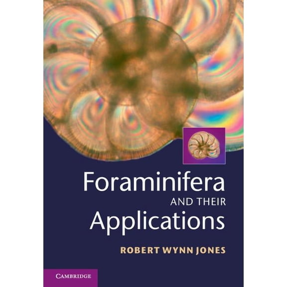 Foraminifera and Their Applications, (Hardcover)