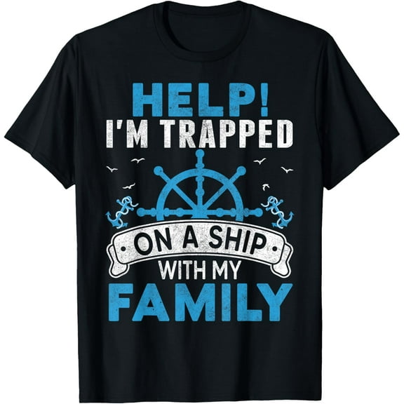 Help! I'm Trapped On A Ship With My Family Matching Funny Creative Graphic T-Shirt