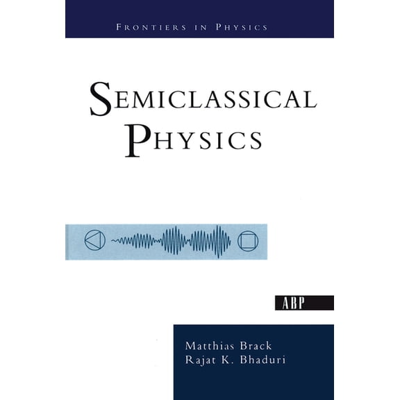 Semiclassical Physics, (Hardcover)