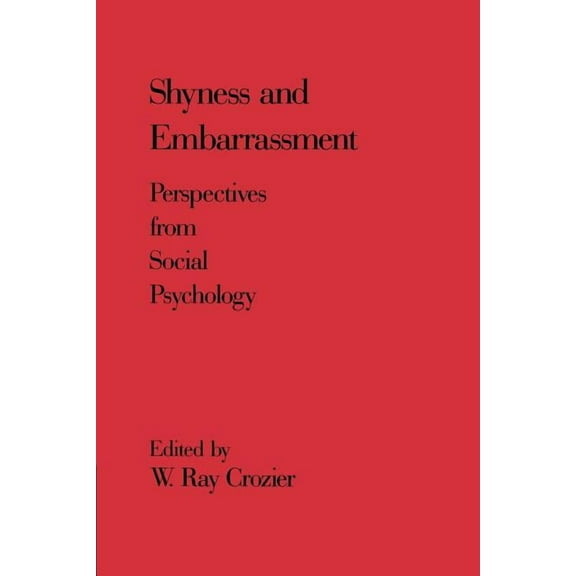 Shyness and Embarrassment: Perspectives from Social Psychology, (Paperback)