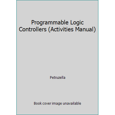 Programmable Logic Controllers (Activities Manual) [Paperback - Used]