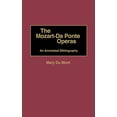 thumbnail image 1 of The Mozart-Da Ponte Operas: An Annotated Bibliography (Music Reference Collection), 1 of 1