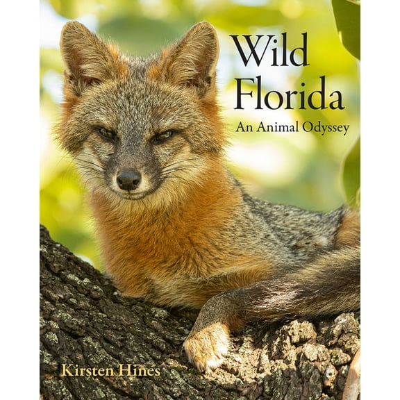 Wild Florida: An Animal Odyssey, (Hardcover)