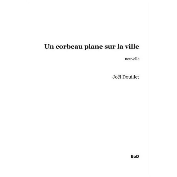 Un corbeau plane sur la ville, (Paperback)