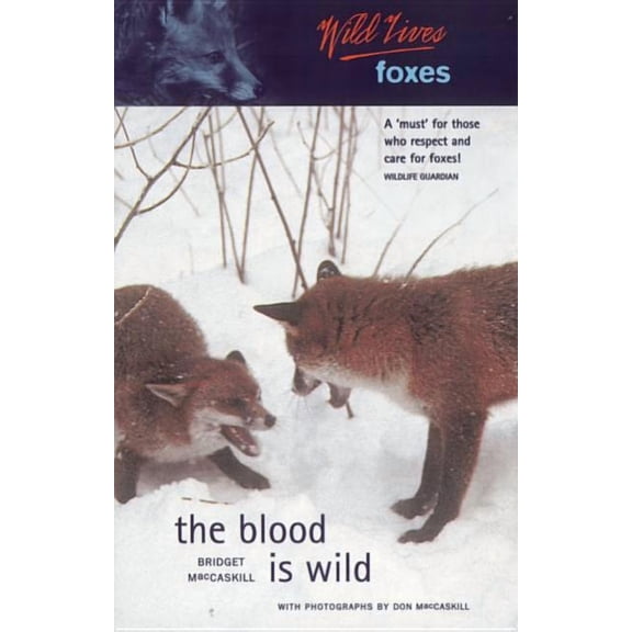 Wild Lives: Wild Lives Foxes : The Blood is Wild (Edition 1) (Paperback)