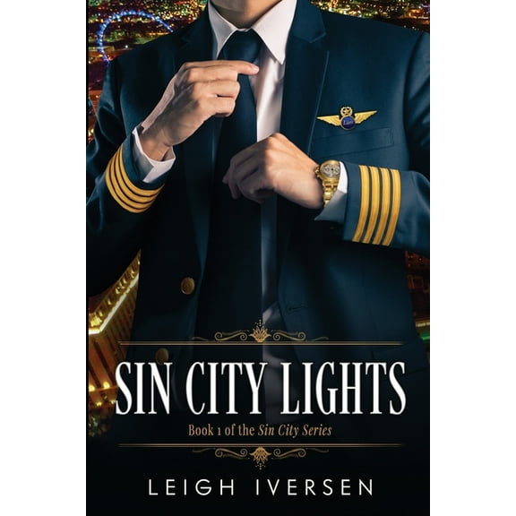 Sin City Sin City Lights: A Hot Pilot Contemporary Romance, Book 1, (Paperback)