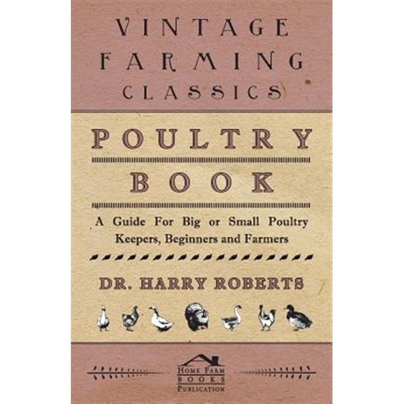 Pre-Owned Poultry Book - A Guide for Big or Small Poultry Keepers, Beginners and Farmers (Paperback)