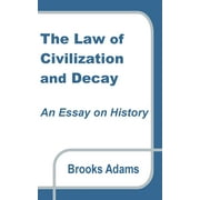 The Law of Civilization and Decay (Paperback)