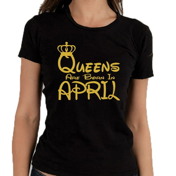 Queens Are Born In APRIL Gold Color Printed Lady Shirt Black Tee Small