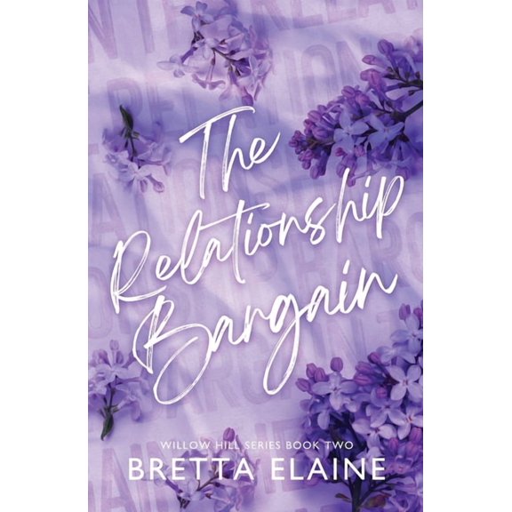 Willow Hill The Relationship Bargain, Book 2, (Paperback)