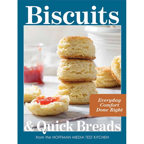 Biscuits and Quick Breads: Everyday Comfort Done Right, (Hardcover)