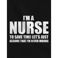 thumbnail image 2 of Tstars Womens Best Gift for Mother Nurse Shirts I'm a Nurse to Save Time Just Assume I'm Never Wrong Nurses Gift Cool Cute Gift for Mom Shirt for Mom Mothers Day Gift Christmas Women Hoodie, 2 of 7