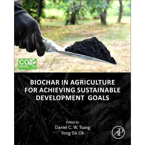 Biochar in Agriculture for Achieving Sustainable Development Goals, (Paperback)