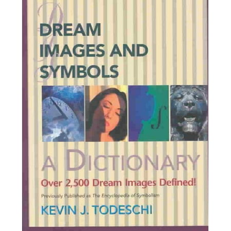 Dream Images and Symbols : A Dictionary