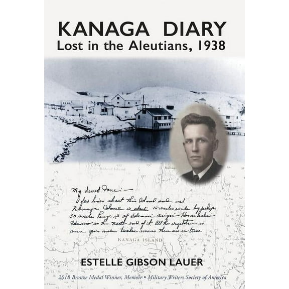 Kanaga Diary: Lost in the Aleutians, 1938, (Hardcover)