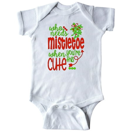 

Inktastic Who Needs Mistletoe When You re This Cute Christmas Gift Baby Boy or Baby Girl Bodysuit