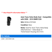 Auto Trans Valve Body Seal - Compatible with 2008 - 2010 BMW 528i 2009