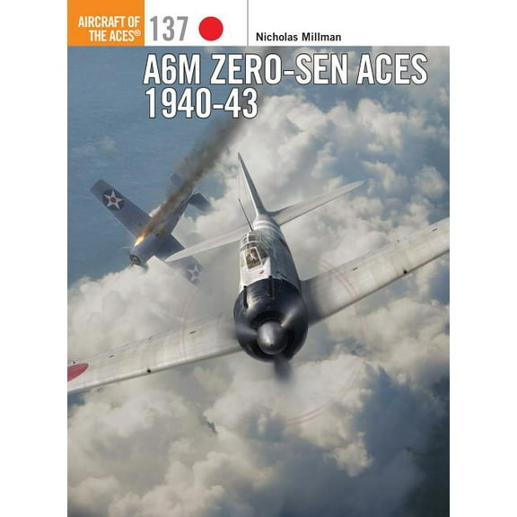 Aircraft of the Aces: A6M Zero-sen Aces 1940-42 (Series #137) (Paperback)