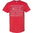 thumbnail image 3 of Inktastic Ugly Sweater Nice Until Proven Naughty T-Shirt, 3 of 5