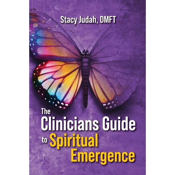 The Clinicians Guide to Spiritual Emergence (Paperback)