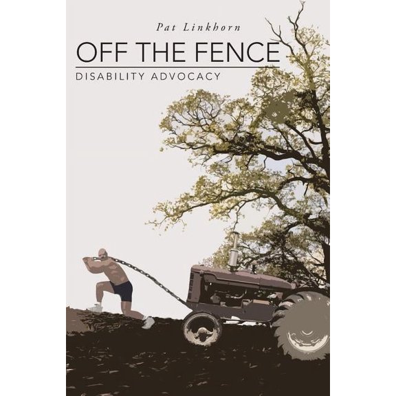 Off the Fence: Disability Advocacy, (Paperback)