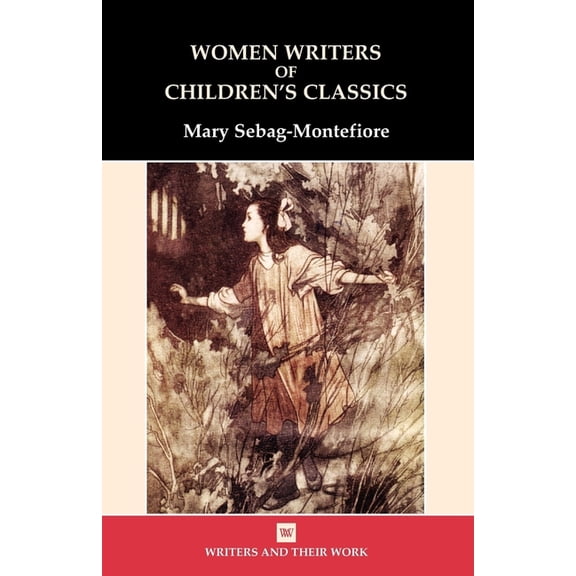 Writers and Their Work Women Writers of Children's Classics, (Paperback)