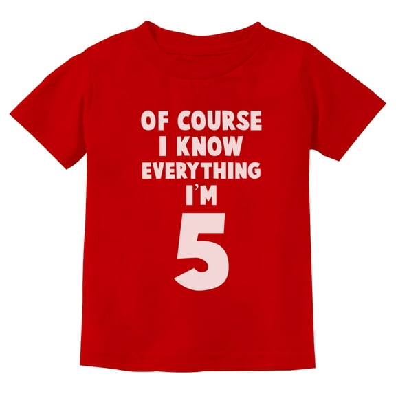 Tstars - I Know Everything I'm 5 Funny 5th Birthday Gift Youth Kids T-Shirt X-Small Red