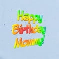thumbnail image 2 of CafePress - Happy Birthday Mommy Infant Bodysuit - Baby Light Bodysuit, Size Newborn - 24 Months, 2 of 4