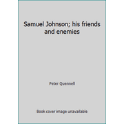 Samuel Johnson; his friends and enemies, Used [Hardcover]