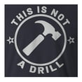 thumbnail image 2 of 9 Crowns Tees Not A Drill Funny Sarcastic Graphic Tee Shirt (Unisex Navy, 2XL), 2 of 3