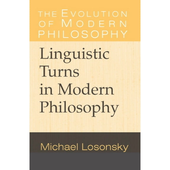 Evolution of Modern Philosophy Linguistic Turns in Modern Philosophy, (Paperback)