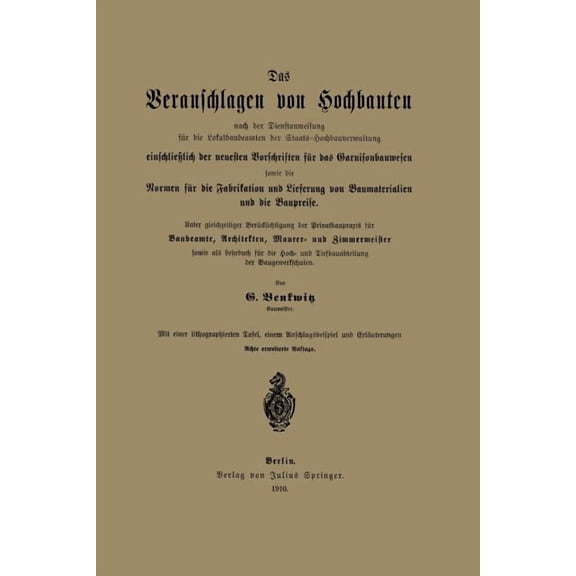 Das Veranschlagen Von Hochbauten Nach Der Dienstanweisung Für Die Lokalbaubeamten Der Staats-Hochbauverwaltung Einschlie, (Paperback)