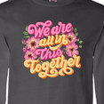 thumbnail image 4 of Inktastic Inspirational Quote We Are All in This Together Long Sleeve T-Shirt, 4 of 5