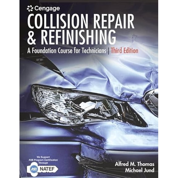 Pre-Owned Collision Repair and Refinishing: A Foundation Course for Technicians, 9781305949942, 1305949943, Hardcover, 3 edition