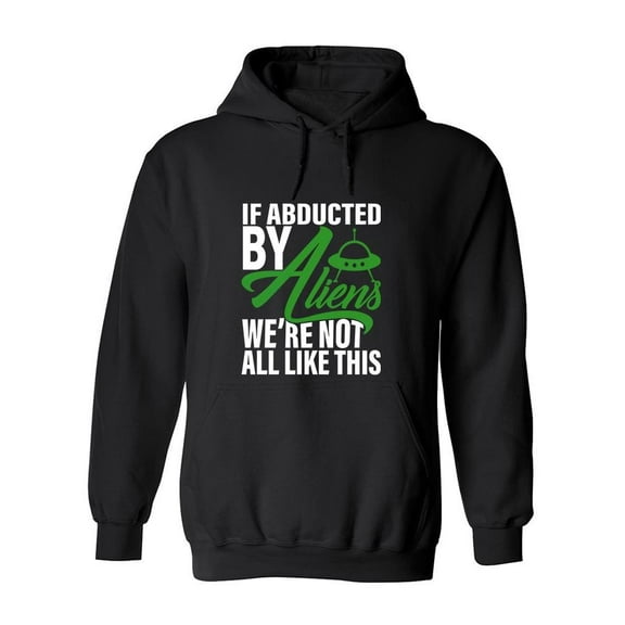 If Abducted By Aliens Hoodie Men -Image by Shutterstock, Male Small