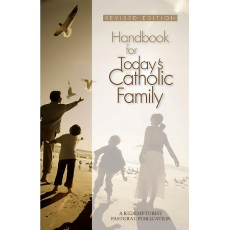 Catholic Handbook: Handbook for Today s Catholic Family (Paperback)