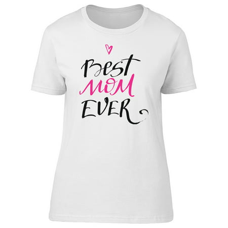 Best Mom Ever, Cute Pink Heart Tee Women's -Image by