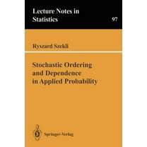 Lecture Notes in Statistics Stochastic Ordering and Dependence in Applied Probability, Book 97, (Paperback)