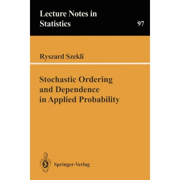 Lecture Notes in Statistics Stochastic Ordering and Dependence in Applied Probability, Book 97, (Paperback)