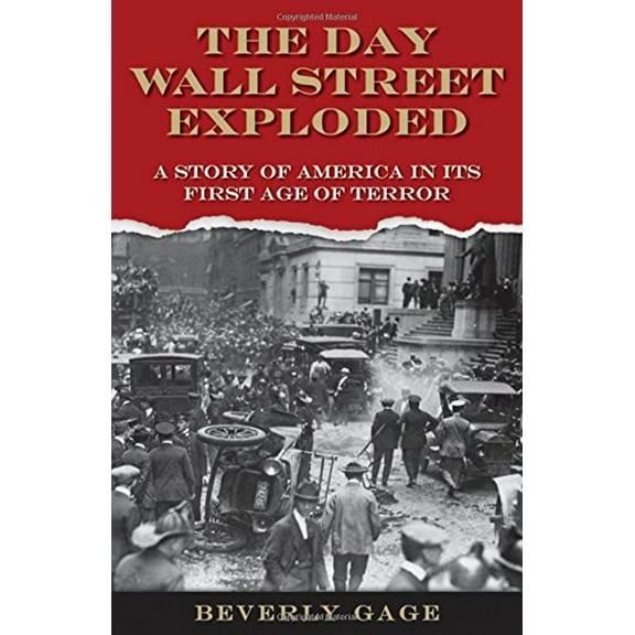 Pre-Owned The Day Wall Street Exploded: A Story of America in Its First Age of Terror