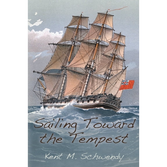 Sailing Toward the Tempest, (Paperback)